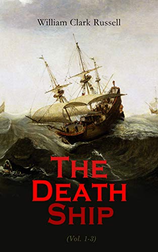 The Death Ship A Strange Story, Vol. 1 (of 3)